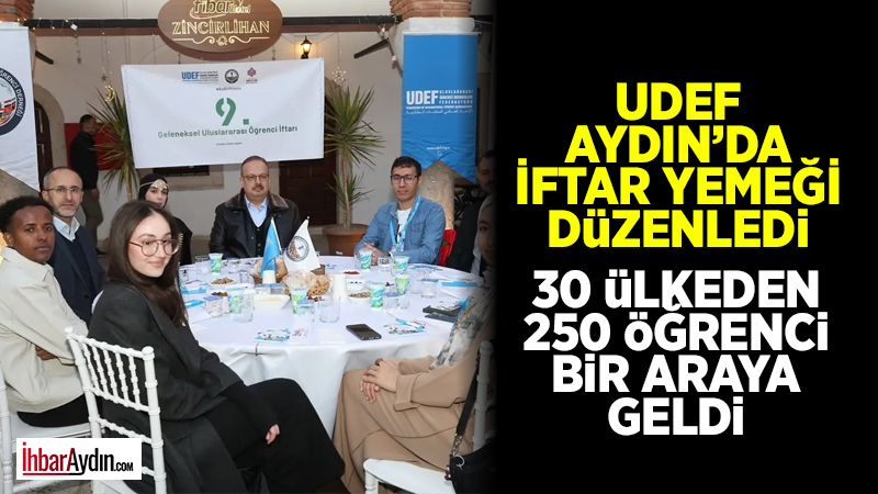 Aydın’da düzenlenen iftar yemeğine 30 ülkeden 250 öğrenci katıldı. Programda