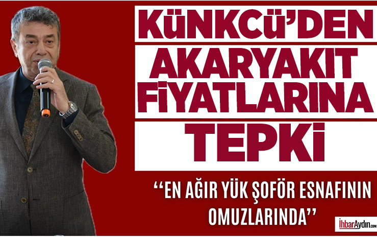 AYESOB Başkanı Muhammet Ali Künkcü, artan akaryakıt fiyatlarının en büyük