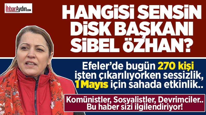DİSK Genel-İş Aydın Temsilcisi Sibel Özhan’ın 1 Mayıs Tertip Komitesi’nde