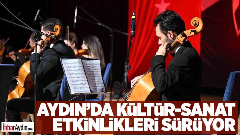 Aydın Büyükşehir Belediyesi tarafından düzenlenen Kültür ve Sanat Şenliği, Aydın’ın