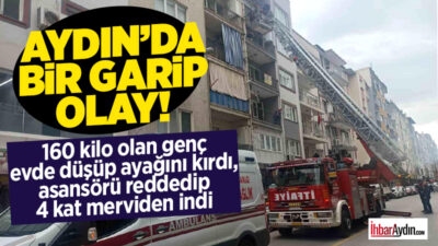 Efeler ilçesinde, evinde düşerek ayağını kıran genç, kilosu nedeniyle itfaiye