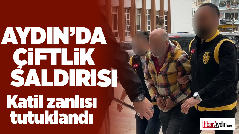 Aydın’ın Efeler ilçesindeki bir besi çiftliğinde meydana gelen silahlı saldırıda