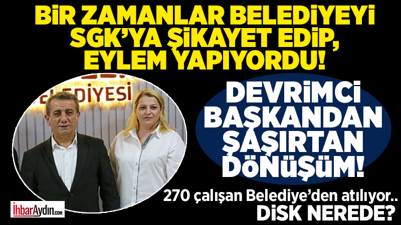 Disk Genel İş Sendikası Aydın Temsilcisi Sibel Özhan’ın şaibeli ve