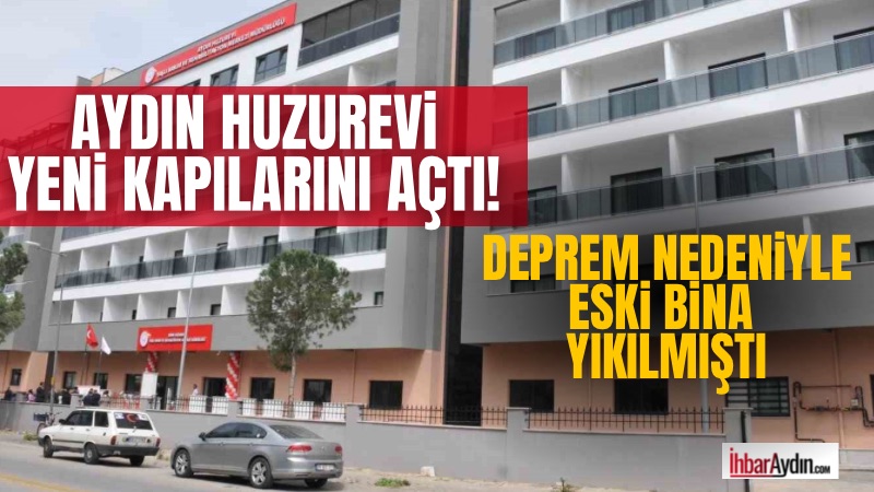 Aydın’ın Efeler ilçesinde yapımı tamamlanan 160 kişi kapasiteli huzurevi kapılarını