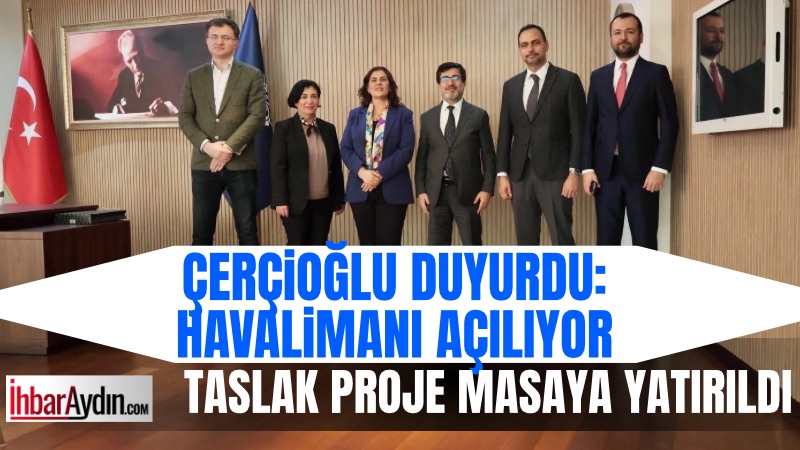 Aydın Büyükşehir Belediye Başkanı Özlem Çerçioğlu, Aydın Havalimanı’nın uluslararası ticari