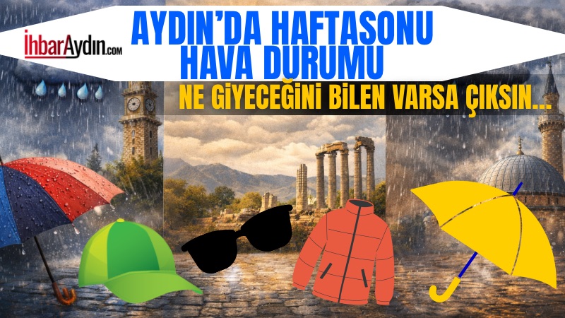Meteoroloji verilerine göre Aydın’da hafta sonu hava yine klasik performansını