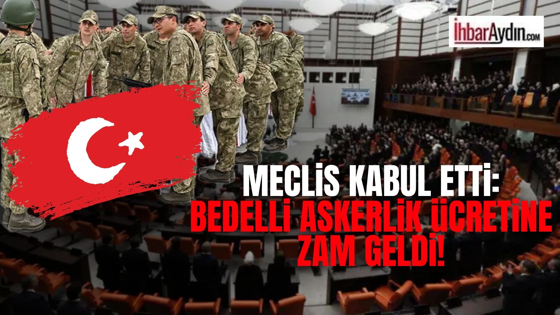 Türkiye Büyük Millet Meclisi’nde kabul edilen yeni düzenlemeyle bedelli askerlik