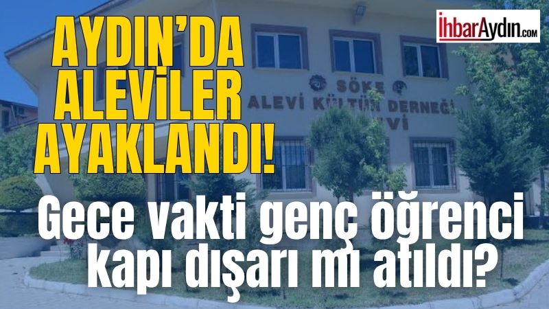 Söke Alevi Kültür Derneği’nde yaşanan gergin sürecin ardından, Genel Merkez