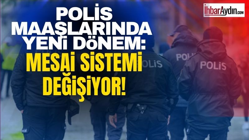 Türkiye’de polislerin maaş ve çalışma sisteminde köklü değişiklikler gündemde. Polis