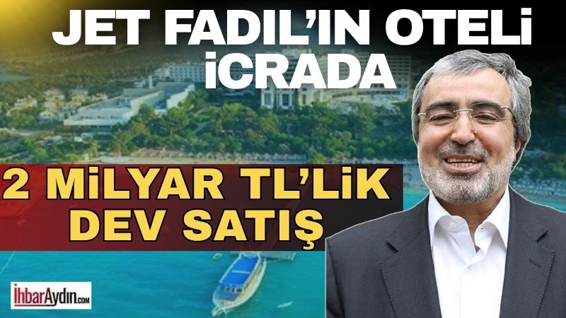 Didim’de yıllardır atıl durumda bulunan ve kamuoyunda “Jet Fadıl’ın oteli”