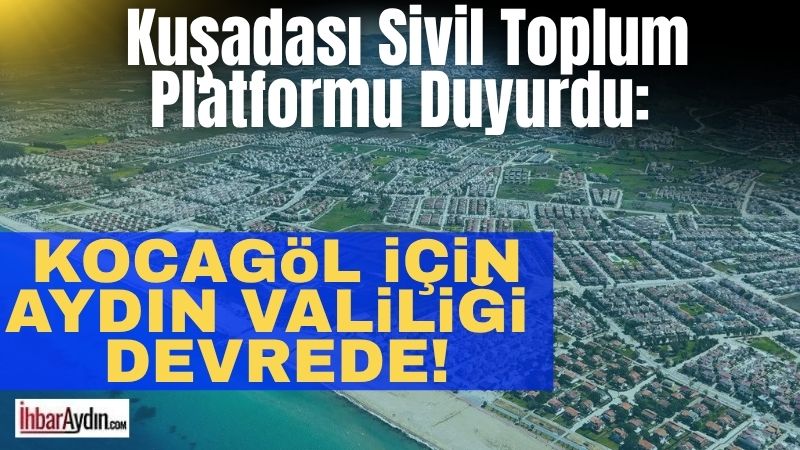 Kuşadası ilçesinde yer alan Kocagöl’ün korunmasına yönelik süreçte yeni bir