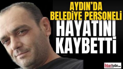 Aydın’da belediye personelinden acı haber geldi. Olay, Germencik ilçesine bağlı