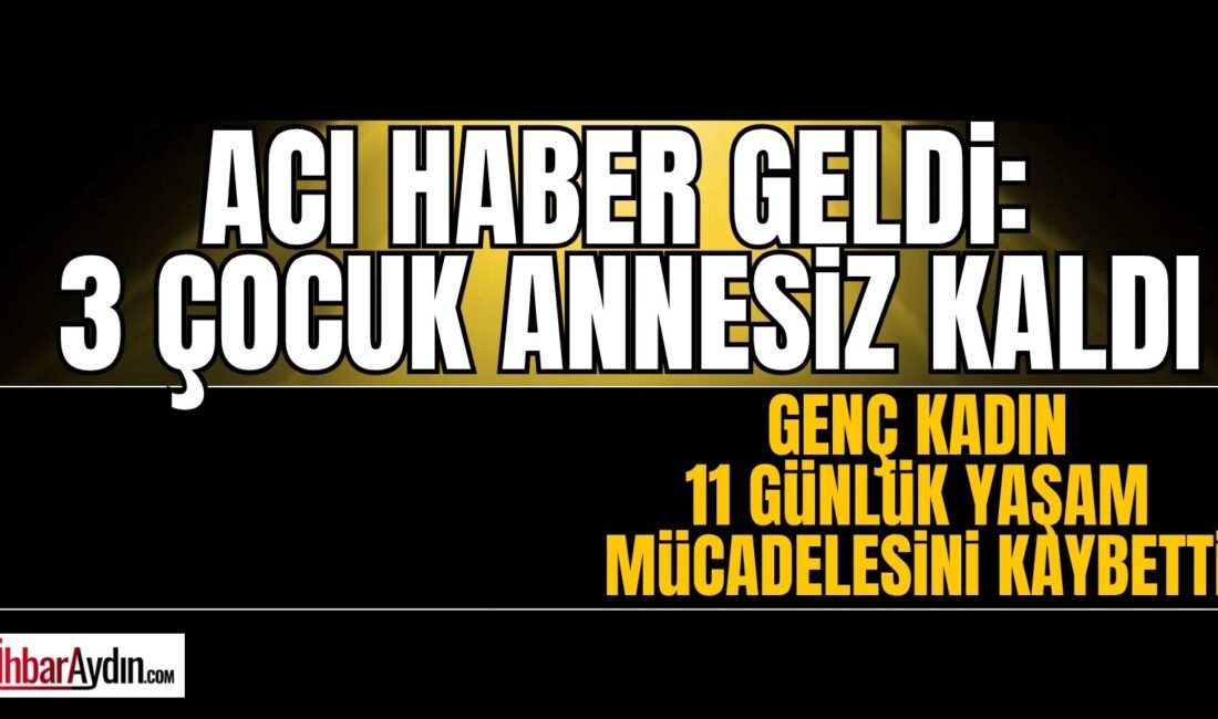 Aydınlı üç çocuk annesi genç kadın N.A., 2 Nisan 2026