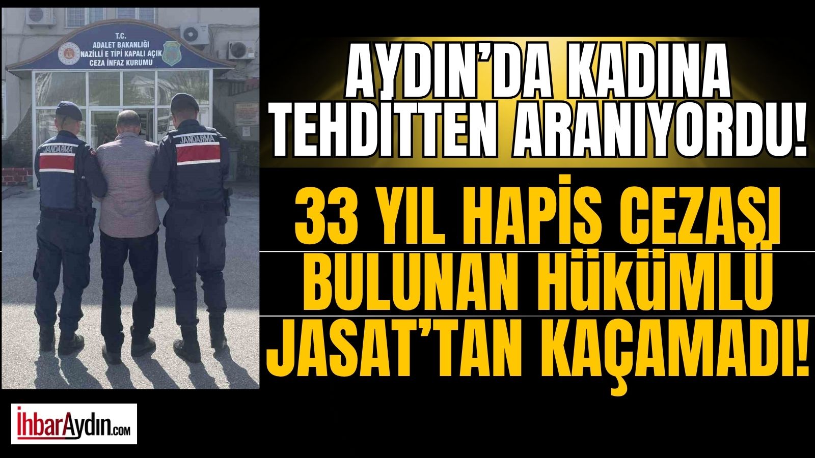 Aydın’ın Nazilli ilçesinde jandarma ekipleri tarafından yapılan çalışmada 33 yıl