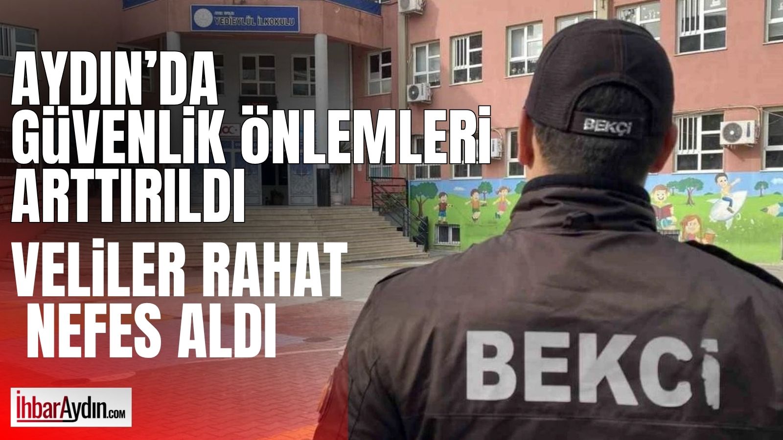 Şanlıurfa ve Kahramanmaraş’taki okul saldırılarının ardından Aydın’da da eğitim kurumlarında