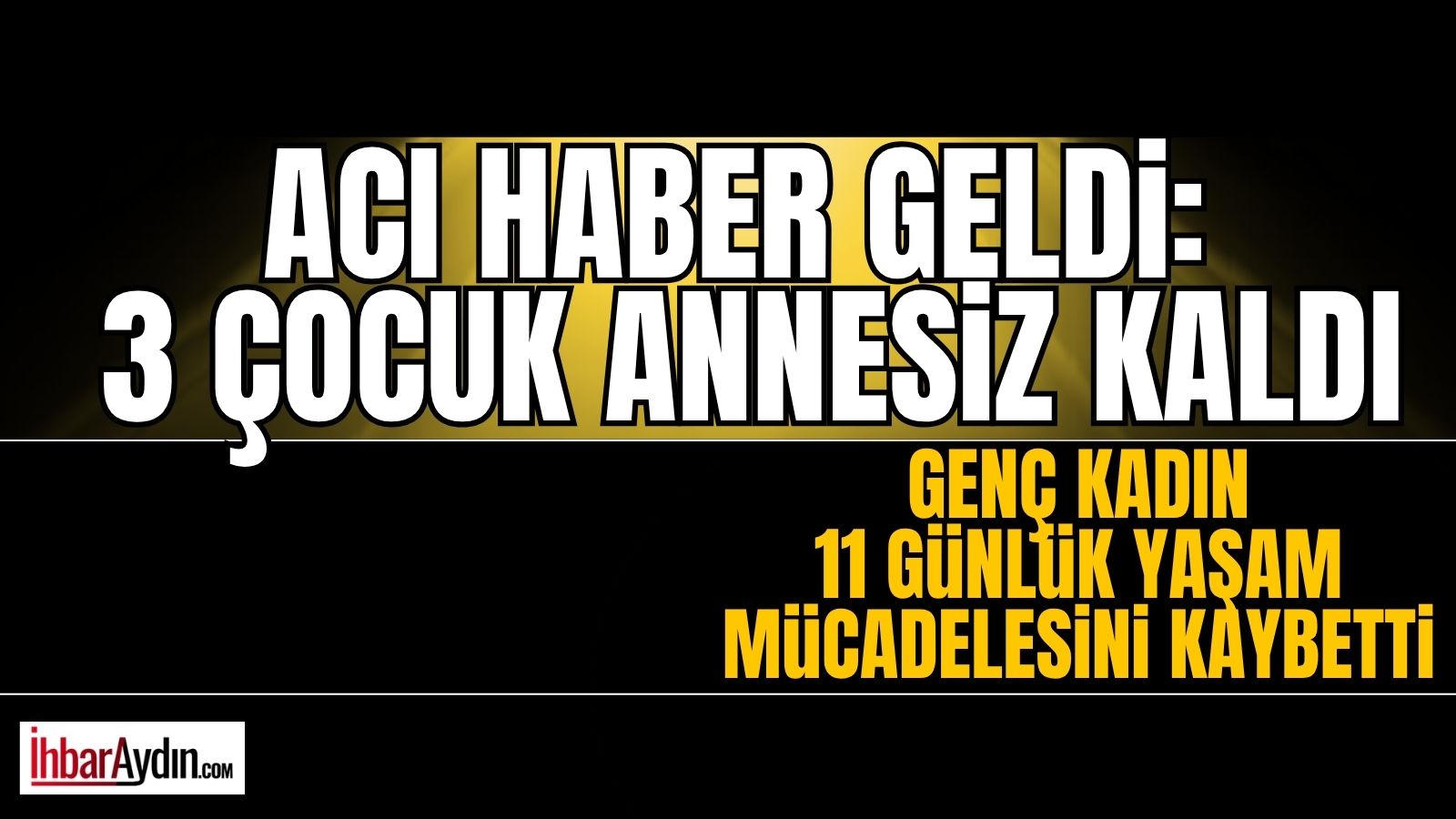 Aydınlı üç çocuk annesi genç kadın N.A., 2 Nisan 2026