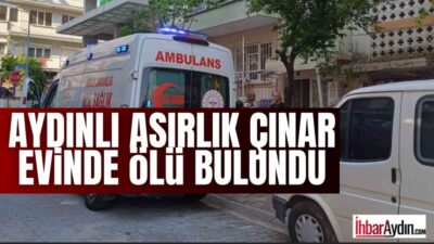 Aydın’ın Efeler ilçesinde evinde yalnız yaşayan ve bir gündür haber