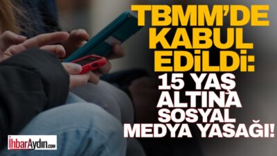 TBMM Genel Kurulu, 15 yaşını doldurmamış çocukların sosyal medya platformlarına