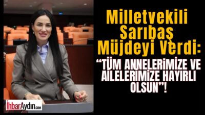 AK Parti Aydın Milletvekili Seda Sarıbaş, Türkiye Büyük Millet Meclisi’nde