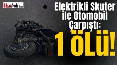 Kuşadası ilçesinde meydana gelen trafik kazasında elektrikli skuter sürücüsü hayatını