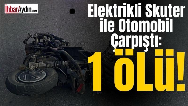 Kuşadası ilçesinde meydana gelen trafik kazasında elektrikli skuter sürücüsü hayatını