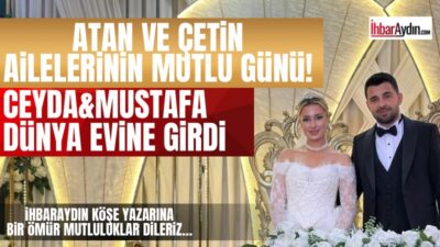 Aydın’ın Çine ilçesinde Atan ve Çetin aileleri, görkemli bir düğünle