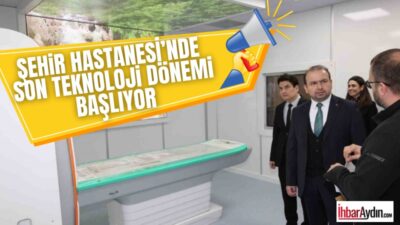 Aydın Şehir Hastanesi’nde kurulan son teknoloji görüntüleme ve radyoterapi sistemleriyle,