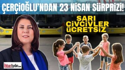 Aydın Büyükşehir Belediyesi, Özlem Çerçioğlu aracılığıyla 23 Nisan’da vatandaşlara ücretsiz