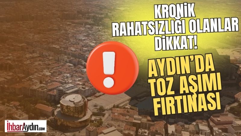Aydın’da bugün akşam saatlerinden itibaren il genelinde toz taşınımı etkili