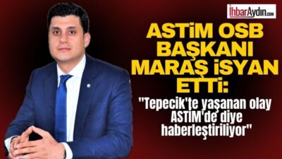 Aydın ASTİM OSB Yönetim Kurulu Başkanı Gökhan Maraş, yaptığı basın