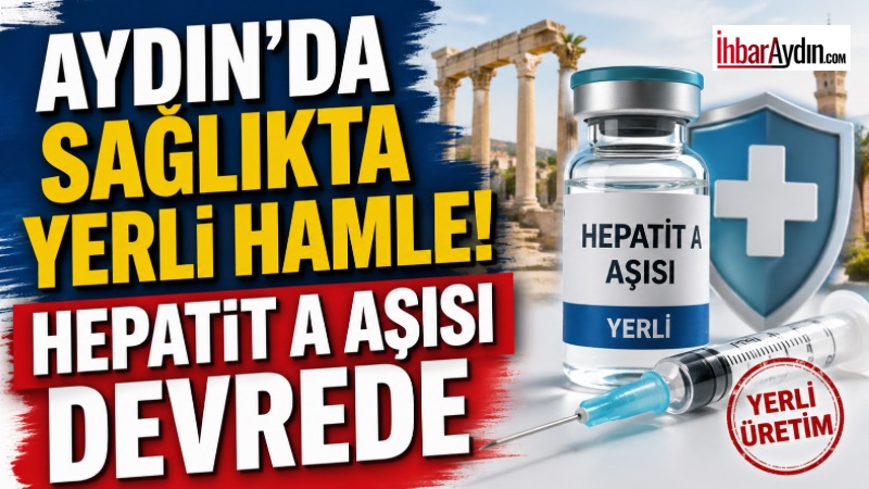 Türkiye’nin sağlıkta yerli üretim hamlesi Aydın’da da somutlaştı. Yerli imkanlarla