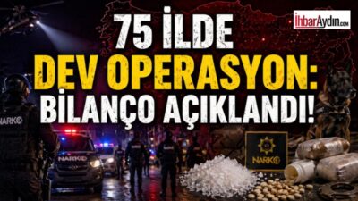 İçişleri Bakanlığı koordinasyonunda Türkiye genelinde 75 ilde uyuşturucu satıcılarına yönelik