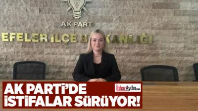 AK Parti Efeler Kadın Kolları Başkanı Nur Aral, görevinden istifa