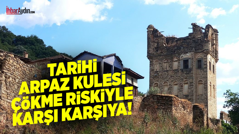 Aydın’ın Nazilli ilçesinde bulunan tarihi Arpaz Kulesi ve Beyler Konağı’nın,