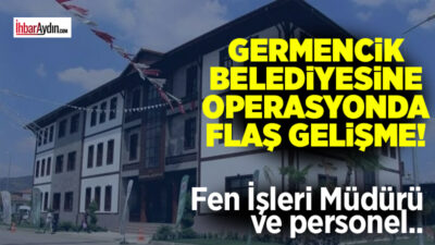 Germencik Belediyesi Fen İşleri Müdürü A.A. ile belediye personeli S.A.’nın