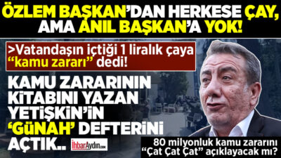 Efeler Belediye Başkanı Anıl Yetişkin’in üst üste ortaya çıkan kamu