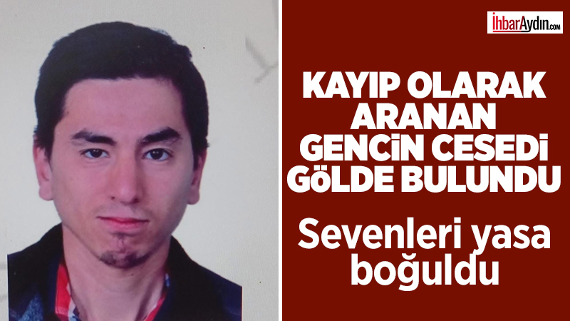 Aydın’ın Kuyucak ilçesinde 5 gündür kayıp olarak aranan 31 yaşındaki engelli Ahmet