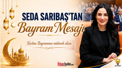 AK Parti Aydın Milletvekili Seda Sarıbaş, Kurban Bayramı dolayısıyla bir