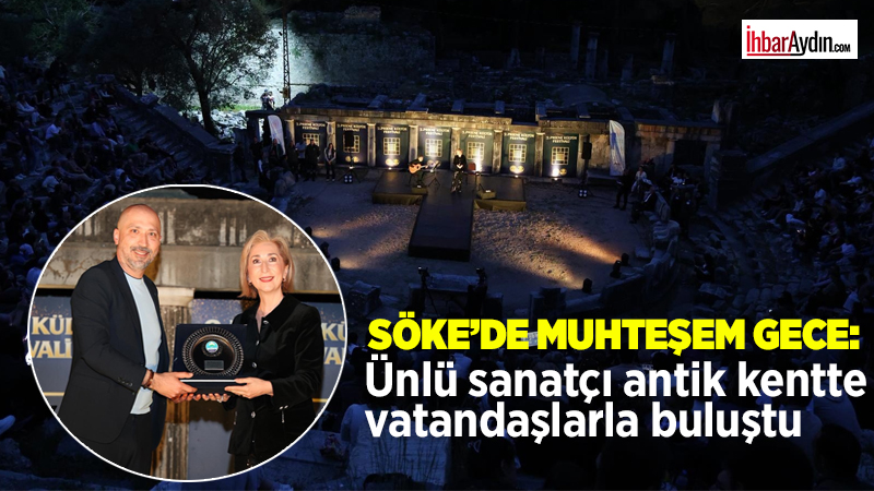 Söke’nin tarihi mirası Priene Antik Kenti, unutulmaz bir geceye ev