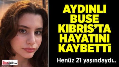 Kuşadası’nda yaşayan 21 yaşındaki Buse Kara, eğitim gördüğü KKTC’de geçirdiği
