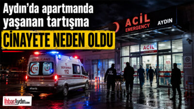 Didim’de komşular arasında başlayan tartışma cinayetle bitti. Gece saatlerinde yaşanan