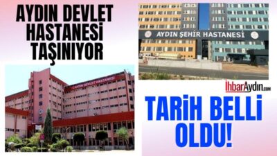 Aydın Devlet Hastanesi’nin Aydın Şehir Hastanesi yerleşkesine taşınma sürecine ilişkin
