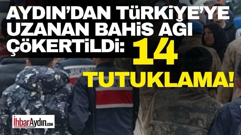 Aydın merkezli çok sayıda ilde düzenlenen yasa dışı bahis operasyonunda,
