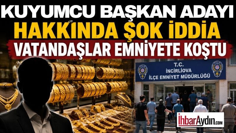 Aydın’ın İncirliova ilçesinde uzun yıllardır kuyumculuk yaptığı belirtilen ve 2024