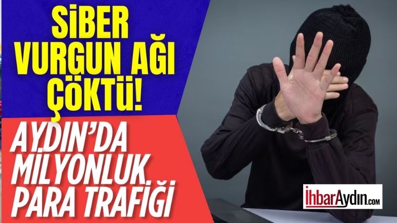 Aydın’da siber suçlarla mücadele ekiplerinin yürüttüğü çalışmalar kapsamında yasa dışı
