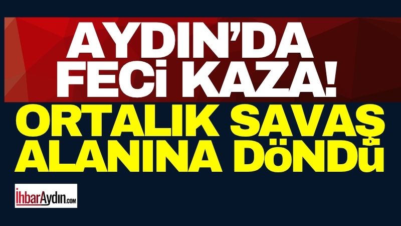 Aydın’ın Söke ilçesinde sabah saatlerinde meydana gelen trafik kazası korku