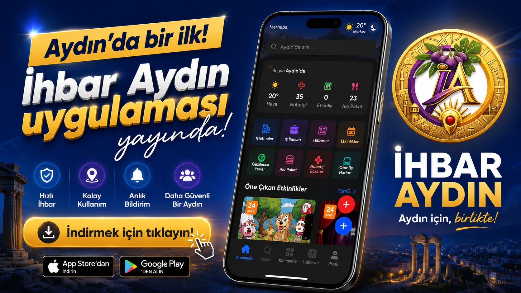 İhbar Aydın, Aydın’a özel olarak tasarlanmış bir sosyal şehir uygulamasıdır.