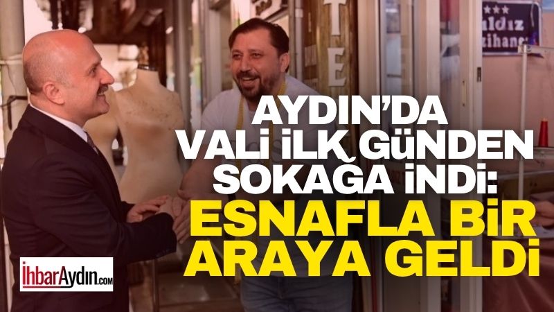 Yeni görevine başlayan Aydın Valisi, kentteki ilk ziyaretlerini gerçekleştirdi. Şehir