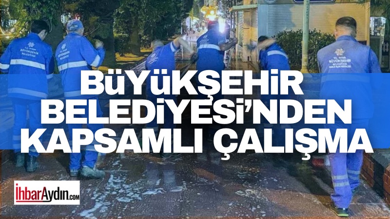 Aydın Büyükşehir Belediyesi ekipleri, kent genelinde yürütülen temizlik çalışmalarını 24