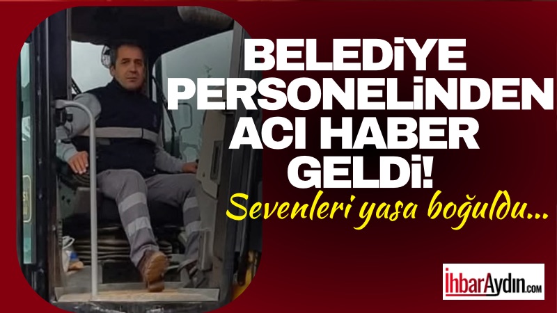 Aydın’da Efeler Belediyesi Fen İşleri Müdürlüğü’nde görev yapan Barış Aydemir’den